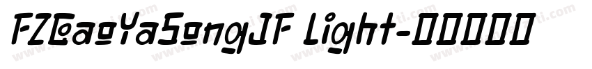 FZGaoYaSongJF Light字体转换